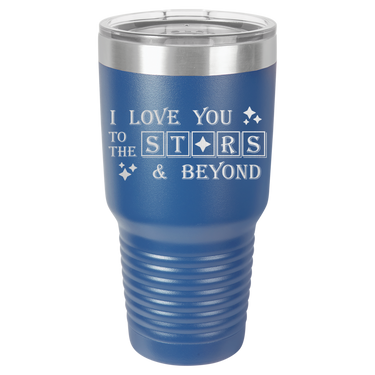 I Love You to the Stars Tumbler
